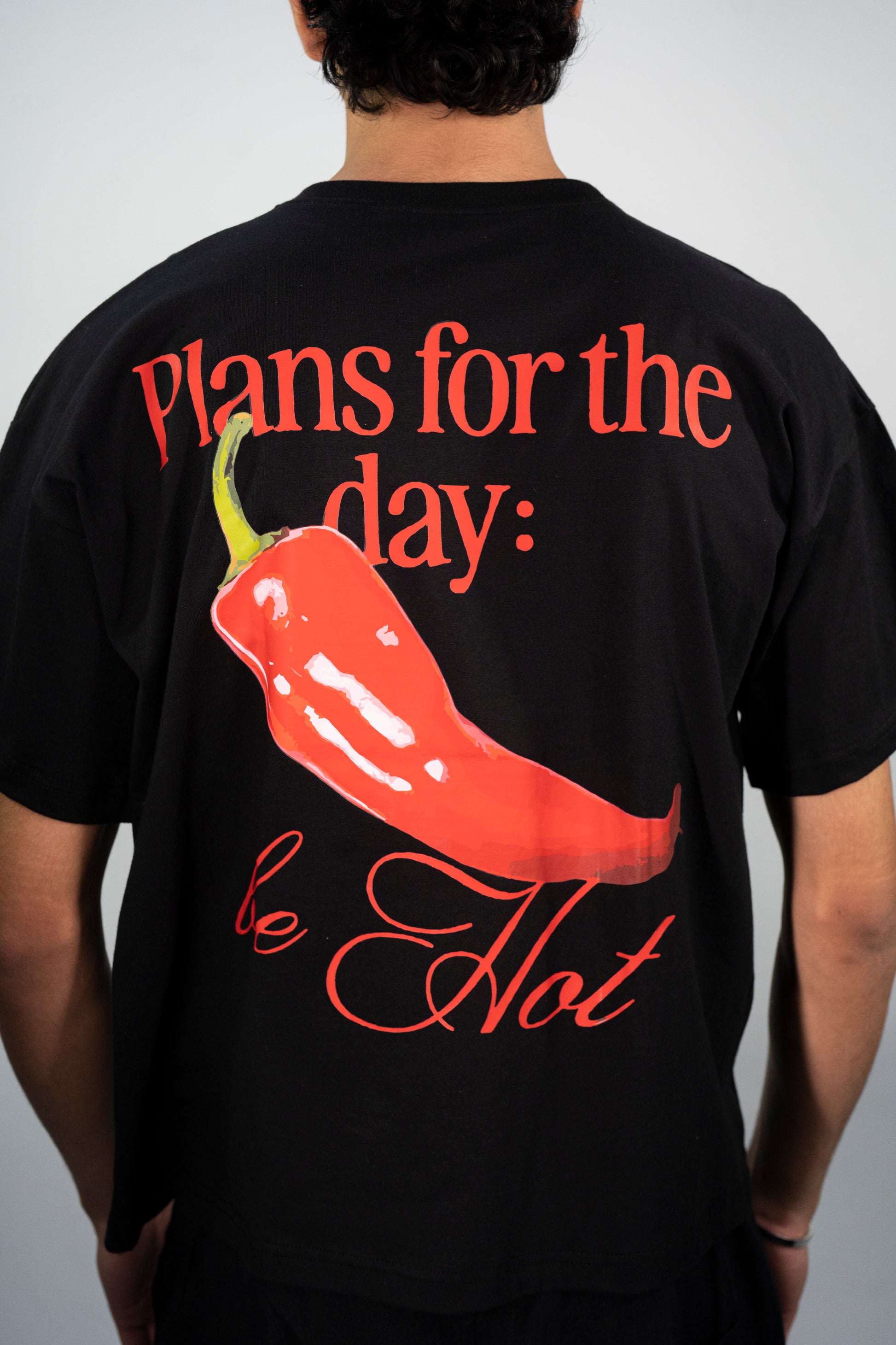 Be Hot T-Shirt